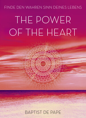 Buchcover The Power of the Heart | Baptist de Pape | EAN 9783426657577 | ISBN 3-426-65757-0 | ISBN 978-3-426-65757-7
