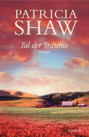 Buchcover Tal der Träume | Patricia Shaw | EAN 9783426661857 | ISBN 3-426-66185-3 | ISBN 978-3-426-66185-7
