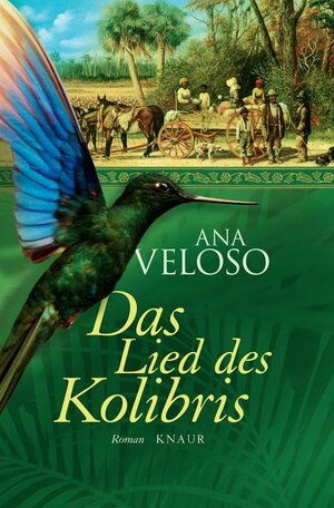 Buchcover Das Lied des Kolibris | Ana Veloso | EAN 9783426663349 | ISBN 3-426-66334-1 | ISBN 978-3-426-66334-9