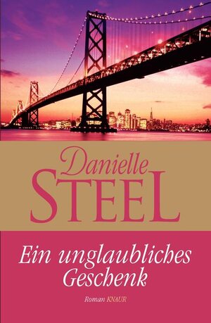 Buchcover Ein unglaubliches Geschenk | Danielle Steel | EAN 9783426663424 | ISBN 3-426-66342-2 | ISBN 978-3-426-66342-4