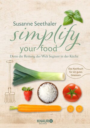 Buchcover Simplify your food | Susanne Seethaler | EAN 9783426675595 | ISBN 3-426-67559-5 | ISBN 978-3-426-67559-5