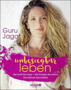 Buchcover unbesiegbar leben | Guru Jagat | EAN 9783426675601 | ISBN 3-426-67560-9 | ISBN 978-3-426-67560-1