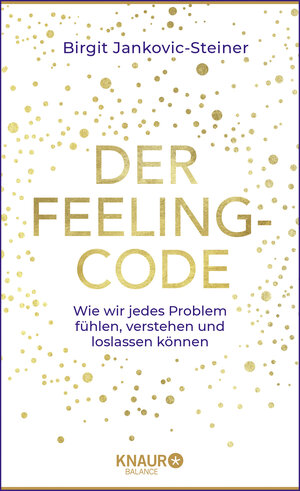 Buchcover Der Feeling-Code | Birgit Jankovic-Steiner | EAN 9783426675793 | ISBN 3-426-67579-X | ISBN 978-3-426-67579-3