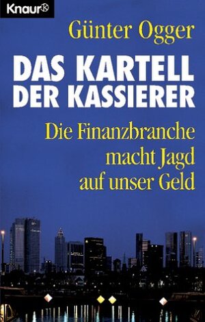 Buchcover Das Kartell der Kassierer | Günter Ogger | EAN 9783426772065 | ISBN 3-426-77206-X | ISBN 978-3-426-77206-5