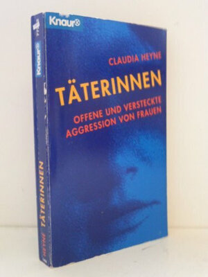 Buchcover Täterinnen | Claudia Heyne | EAN 9783426772126 | ISBN 3-426-77212-4 | ISBN 978-3-426-77212-6