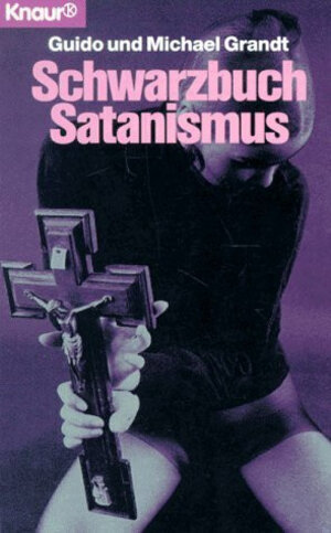 Buchcover Schwarzbuch Satanismus | Guido Grandt | EAN 9783426772508 | ISBN 3-426-77250-7 | ISBN 978-3-426-77250-8