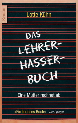 Das Lehrerhasser-Buch: Eine Mutter rechnet ab