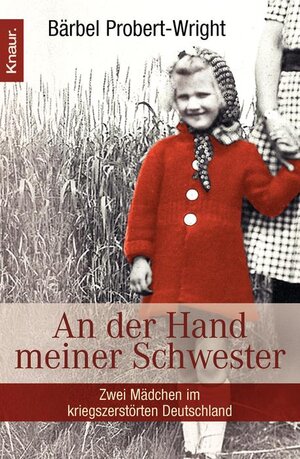 Buchcover An der Hand meiner Schwester | Bärbel Probert-Wright | EAN 9783426780329 | ISBN 3-426-78032-1 | ISBN 978-3-426-78032-9