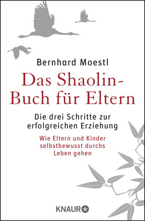 Buchcover Das Shaolin-Buch für Eltern | Bernhard Moestl | EAN 9783426783672 | ISBN 3-426-78367-3 | ISBN 978-3-426-78367-2