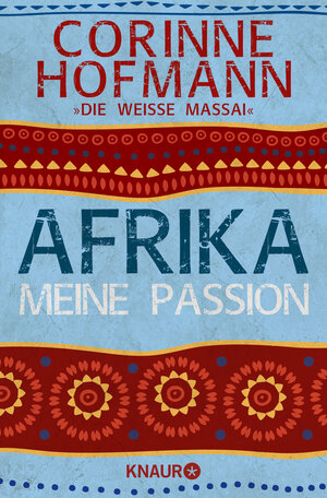 Buchcover Afrika, meine Passion | Corinne Hofmann | EAN 9783426784402 | ISBN 3-426-78440-8 | ISBN 978-3-426-78440-2