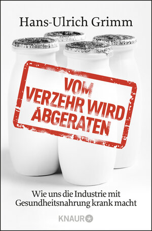 Buchcover Vom Verzehr wird abgeraten | Hans-Ulrich Grimm | EAN 9783426784525 | ISBN 3-426-78452-1 | ISBN 978-3-426-78452-5