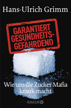 Buchcover Garantiert gesundheitsgefährdend | Hans-Ulrich Grimm | EAN 9783426785553 | ISBN 3-426-78555-2 | ISBN 978-3-426-78555-3