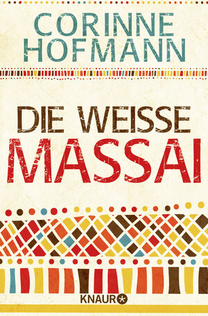 Buchcover Die weiße Massai | Corinne Hofmann | EAN 9783426788004 | ISBN 3-426-78800-4 | ISBN 978-3-426-78800-4