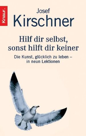 Buchcover Hilf dir selbst, sonst hilft dir keiner | Josef Kirschner | EAN 9783426823392 | ISBN 3-426-82339-X | ISBN 978-3-426-82339-2