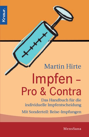 Impfen - Pro & Contra: Das Handbuch für die individuelle Impfentscheidung. Mit Sonderteil: Reise-Impfungen