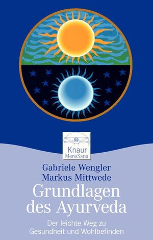 Grundlagen des Ayurveda - Der leichte Weg zu Gesundheit und Wohlbefinden: Ein Praxisbuch (nur innen)