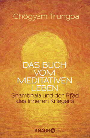 Buchcover Das Buch vom meditativen Leben | Chögyam Trungpa | EAN 9783426875759 | ISBN 3-426-87575-6 | ISBN 978-3-426-87575-9