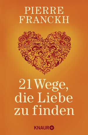 Buchcover 21 Wege, die Liebe zu finden | Pierre Franckh | EAN 9783426875865 | ISBN 3-426-87586-1 | ISBN 978-3-426-87586-5