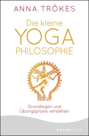 Buchcover Die kleine Yoga-Philosophie | Anna Trökes | EAN 9783426876145 | ISBN 3-426-87614-0 | ISBN 978-3-426-87614-5
