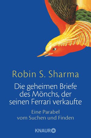 Buchcover Die geheimen Briefe des Mönchs, der seinen Ferrari verkaufte | Robin S. Sharma | EAN 9783426876862 | ISBN 3-426-87686-8 | ISBN 978-3-426-87686-2