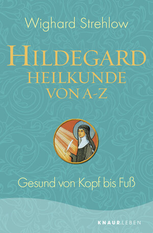 Buchcover Hildegard-Heilkunde von A - Z | Wighard Strehlow | EAN 9783426878392 | ISBN 3-426-87839-9 | ISBN 978-3-426-87839-2