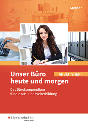 Buchcover Unser Büro heute und morgen | Ingrid Stephan | EAN 9783427002529 | ISBN 3-427-00252-7 | ISBN 978-3-427-00252-9