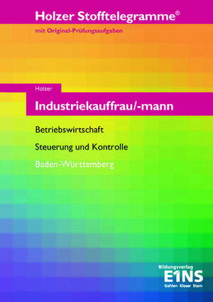 Industriekauffrau/mann - Aufgabenband / Baden-Württemberg. Betriebswirtschaft, Steuerung und Kontrolle (Lernmaterialien)