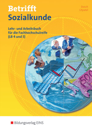 Betrifft Sozialkunde. Lehr- und Arbeitsbuch für die Fachhochschulreife LB 4 und 5).