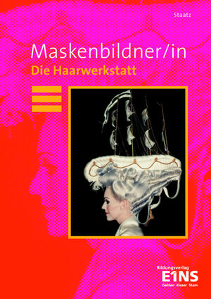 Maskenbildner/in. Die Haarwerkstatt. (Lernmaterialien)