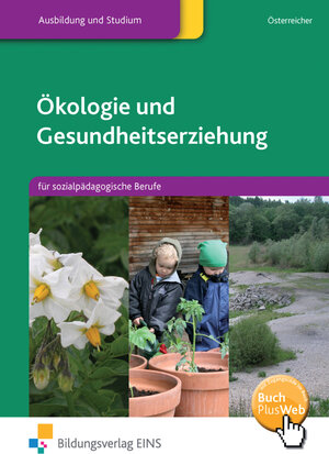 Buchcover Ökologie und Gesundheitserziehung | Herbert Österreicher | EAN 9783427050124 | ISBN 3-427-05012-2 | ISBN 978-3-427-05012-4