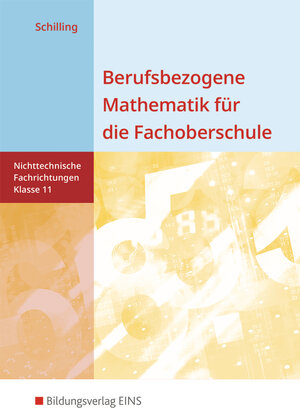 Buchcover Berufsbezogene Mathematik für die Fachoberschule Niedersachsen -nichttechnische Fachrichtungen | Klaus Schilling | EAN 9783427060802 | ISBN 3-427-06080-2 | ISBN 978-3-427-06080-2