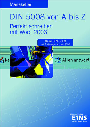 Perfekt schreiben mit Word 2003. DIN 5008 A bis Z: Neue DIN 5008 mit Änderungen A1 von 2004