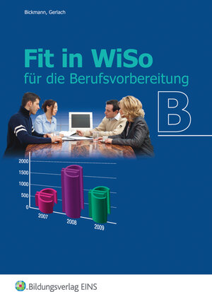 Buchcover Fit in WiSo B | Heike Bickmann | EAN 9783427184607 | ISBN 3-427-18460-9 | ISBN 978-3-427-18460-7