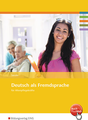 Buchcover Deutsch als Fremdsprache für Altenpflegekräfte | Petra Sander | EAN 9783427307952 | ISBN 3-427-30795-6 | ISBN 978-3-427-30795-2