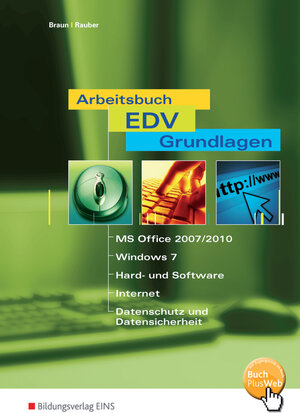 Buchcover Arbeitsbuch EDV-Grundlagen Windows 7 und MS-Office 2007 / 2010 | Frank Braun | EAN 9783427349907 | ISBN 3-427-34990-X | ISBN 978-3-427-34990-7