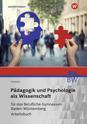 Buchcover Pädagogik und Psychologie als Wissenschaft für das Berufliche Gymnasium in Baden-Württemberg | Thorsten Eiselstein | EAN 9783427404026 | ISBN 3-427-40402-1 | ISBN 978-3-427-40402-6