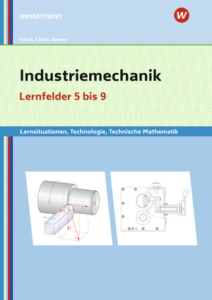 Buchcover Industriemechanik Lernsituationen, Technologie, Technische Mathematik | Erwin Lösch | EAN 9783427420446 | ISBN 3-427-42044-2 | ISBN 978-3-427-42044-6