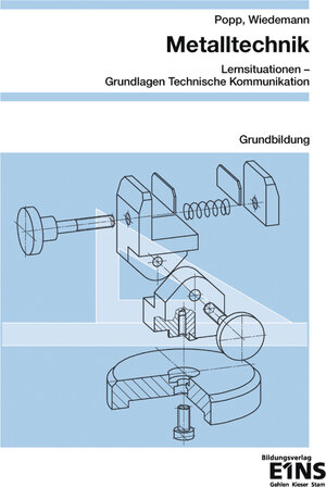 Buchcover Metalltechnik - Lernsituationen, Technische Kommunikation | Siegfried Popp | EAN 9783427530008 | ISBN 3-427-53000-0 | ISBN 978-3-427-53000-8