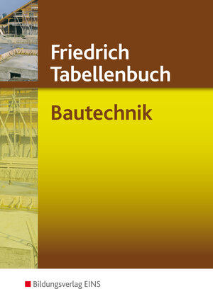 Friedrich Tabellenbuch, Bautechnik