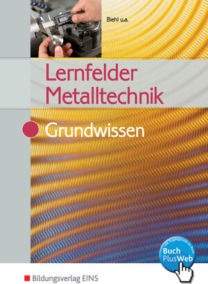 Lernfelder Metalltechnik. Grundwissen. Lehr-/Fachbuch