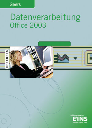 Datenverarbeitung Office 2003: Excel 2003. Access 2003. Word 2003. PowerPoint 2003