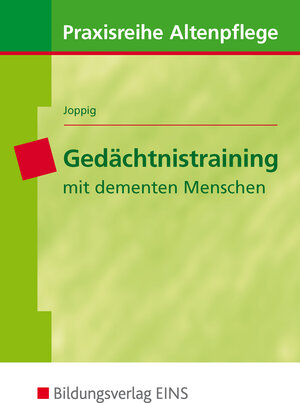 Gedächtnistraining mit dementen Menschen: Lehr-/Fachbuch