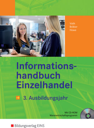 Informationshandbuch Einzelhandel. 3. Ausbildungsjahr. LF 11-14. (Lehr-/Fachbuch) (Lernmaterialien)