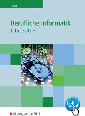 Buchcover Berufliche Informatik Office 2013 | Werner Geers | EAN 9783427701804 | ISBN 3-427-70180-8 | ISBN 978-3-427-70180-4