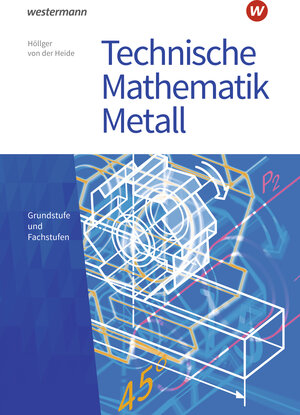 Buchcover Technische Mathematik Metall | Volker von der Heide | EAN 9783427800330 | ISBN 3-427-80033-4 | ISBN 978-3-427-80033-0