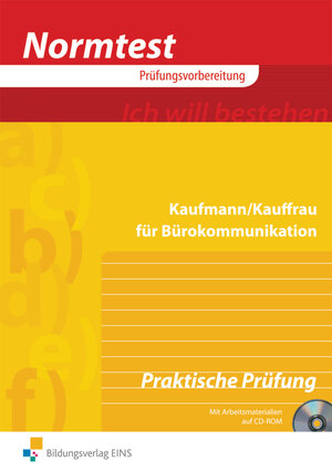 Normtest - Kaufmann / Kauffrau für Bürokommunikation. Praktische Prüfung