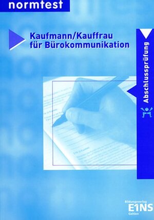 Kaufmann / Kauffrau für Bürokommunikation. Abschlussprüfung. (Lernmaterialien)