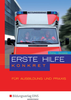 Buchcover Erste Hilfe konkret für Ausbildung und Praxis | Lutz Rothe | EAN 9783427920007 | ISBN 3-427-92000-3 | ISBN 978-3-427-92000-7