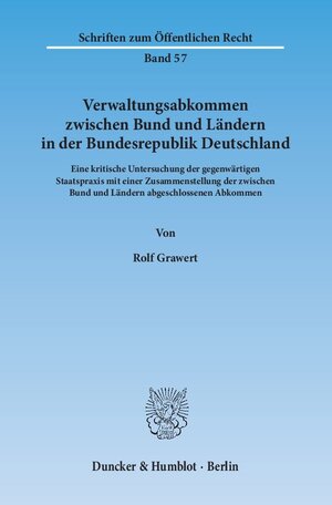 Buchcover Verwaltungsabkommen zwischen Bund und Ländern in der Bundesrepublik Deutschland. | Rolf Grawert | EAN 9783428005185 | ISBN 3-428-00518-X | ISBN 978-3-428-00518-5