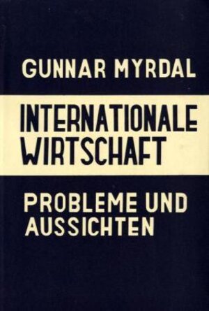 Buchcover Internationale Wirtschaft. | Gunnar Myrdal | EAN 9783428010752 | ISBN 3-428-01075-2 | ISBN 978-3-428-01075-2